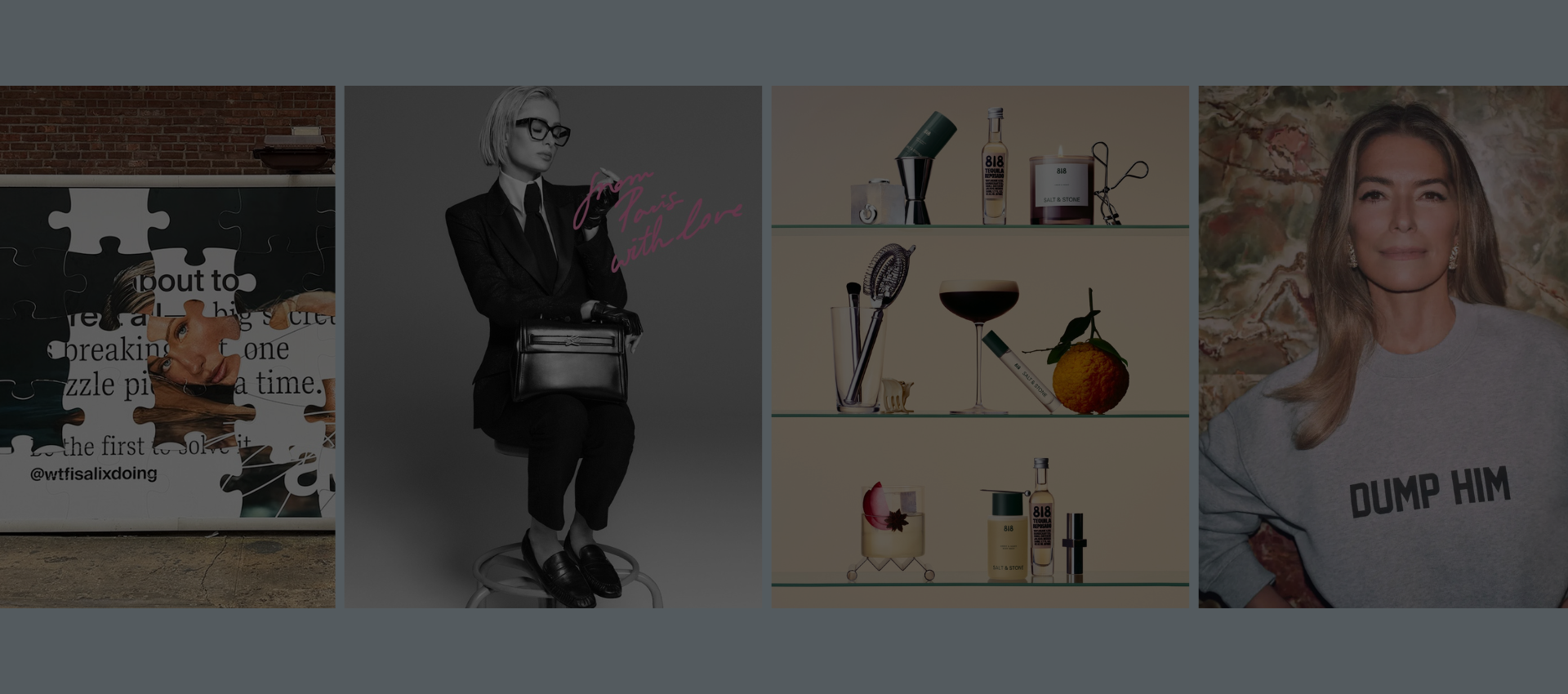Multi-panel collage featuring fashion and lifestyle images: a puzzle mural with text on a wall, a businesswoman in a black suit holding a handbag, glass-shelved beauty products and cocktails, and a woman in a gray sweatshirt that reads 'DUMP HIM'