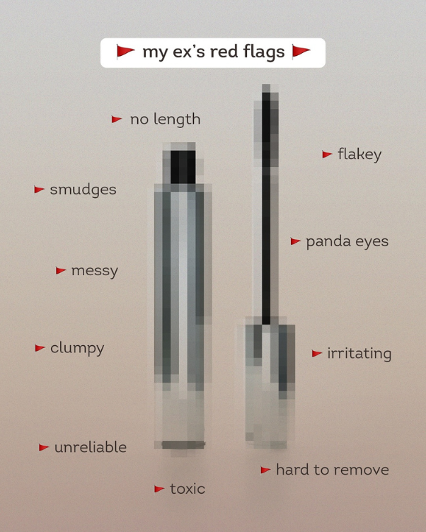 Infographic titled 'my ex's red flags' showing two makeup bottles with red flags labeling negative traits like no length, flaky, smudges, messy, clumpy, unreliable, toxic, panda eyes, irritating, and hard to remove as a relationship guide.